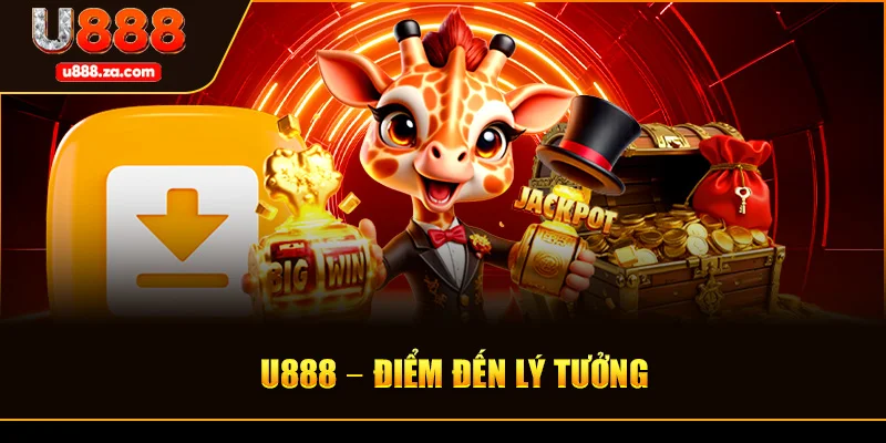 U888 – Điểm Đến Lý Tưởng Của Người Đam Mê Cá Cược