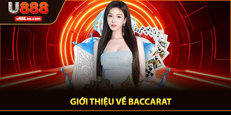 Giới thiệu về Baccarat – Trò chơi kinh điển trong giới cá cược